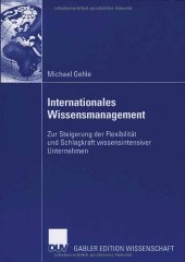 book Internationales Wissensmanagement. Zur Steigerung der Flexibilität und Schlagkraft wissensintensiver Unternehmen