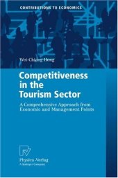 book Competitiveness in the Tourism Sector: A Comprehensive Approach from Economic and Management Points (Contributions to Economics)