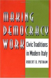 book Making Democracy Work: Civic Traditions in Modern Italy