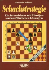 book Schachstrategie (6782 728). Ein Intensivkurs mit Übungen und ausführlichen Lösungen. (Chess)