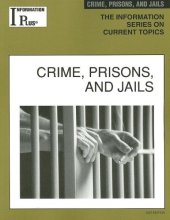 book Crime, Prisons, and Jails (Information Plus Reference Series)