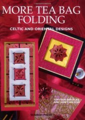 book More Tea Bag Folding: Celtic and Oriental Designs