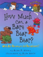 book How Much Can A Bare Bear Bear?: What Are Homonyms And Homophones? (Words Are Categorical)