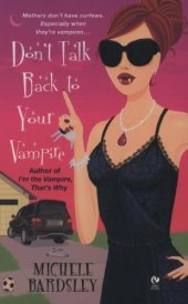 book Don't Talk Back To Your Vampire