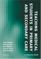 book Teaching Medical Students in Primary and Secondary Care: A Resource Book (Medicine)