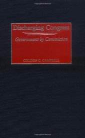 book Discharging Congress: Government by Commission