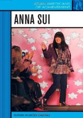 book Anna Sui (Asian Americans of Achievement)