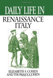 book Daily Life in Renaissance Italy (The Greenwood Press Daily Life Through History Series)