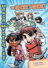 book The Secret Ghost 3: A Mystery With Distance and Measurement (Manga Math Mysteries)