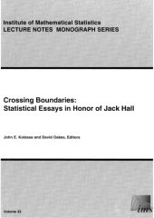 book Crossing Boundaries: Statistical Essays in Honor of Jack Hall (Lecture Notes-Monograph)