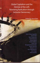 book Global Capitalism and the Demise of the Left: Renewing Radicalism through Inclusive Democracy
