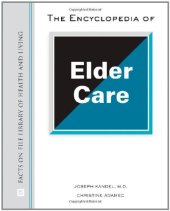 book The Encyclopedia of Elder Care (Facts on File Library of Health and Living)