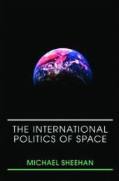 book The International Politics of Space