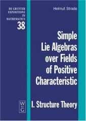 book Simple Lie Algebras over Fields of Positive Characteristic Structure Theory