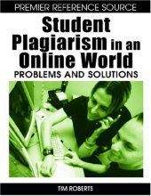 book Student Plagiarism in an Online World: Problems and Solutions