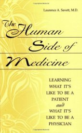 book The Human Side of Medicine: Learning What It's Like to Be a Patient and What It's Like to Be a Physician