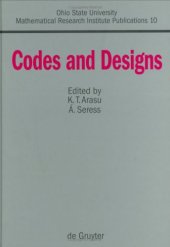 book Codes and Designs: Proceedings of a Conference Honoring Professor Dijen K. Ray-Chaudhuri on the Occasion of His 65th Birthday, the Ohio State University, May 18-21