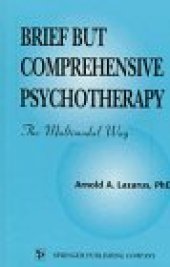 book Brief but Comprehensive Psychotherapy: The Multimodal Way (Springer Series on Behavior Therapy and Behavioral Medicine)