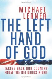 book The Left Hand of God: Taking Back Our Country from the Religious Right