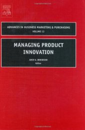 book Managing Product Innovation  (Advances in Business Marketing and Purchasing)