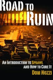 book Road to Ruin: An Introduction to Sprawl and How to Cure It