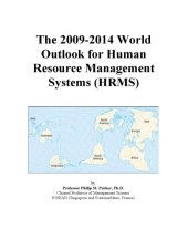 book The 2009-2014 World Outlook for Human Resource Management Systems (Hrms)