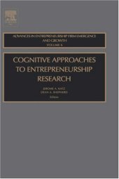 book Cognitive Approaches to Entreprenuership Research, Volume 6 (Advances in Entrepreneurship, Firm Emergence and Growth) (Advances in Entrepreneurship, Firm Emergence and Growth)