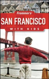 book Frommer's San Francisco with Kids, 4th Ed (Frommer's With Kids)