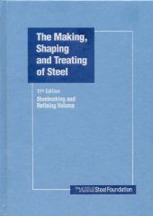 book The Making, Shaping and Treating of Steel (Steel Making and Refining)