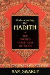 book Understanding the Hadith: The Sacred Traditions of Islam