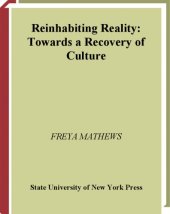 book Reinhabiting Reality: Towards a Recovery of Culture