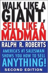 book Walk Like a Giant, Sell Like a Madman: America's #1 Salesman Shows You How to Sell Anything