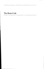 book The Brain Code: Mechanisms of Information Transfer and the Role of the Corpus Callosum