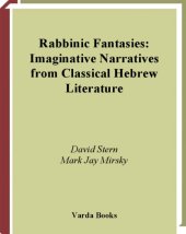 book Rabbinic Fantasies: Imaginative Narratives From Classical Hebrew Literature