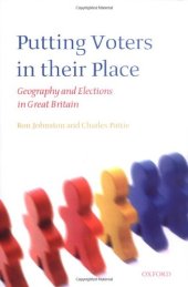 book Putting Voters in Their Place: Geography and Elections in Great Britain (Oxford Geographical and Environmental Studies Series)