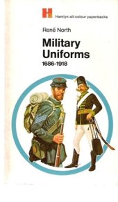 book Military Uniforms 1686-1918