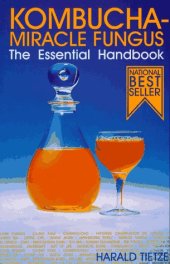 book Kombucha Miracle Fungus: The Essential Handbook