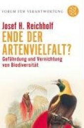 book Ende der Artenvielfalt? Gefährdung und Vernichtung von Biodiversität (Reihe: Forum für Verantwortung)