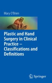 book Plastic and Hand Surgery in Clinical Practice: Classifications and Definitions