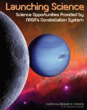 book Launching Science: Science Opportunities Provided by NASA's Constellation System