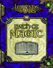 book Path of Magic: A Character Resource for Bards, Sorcerers, and Wizards (Legends & Lairs, d20 System)