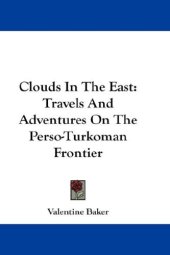 book Clouds In The East: Travels And Adventures on The Perso-Turkoman Frontier