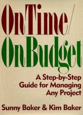 book On Time On Budget: A Step-By-Step Guide for Managing Any Project