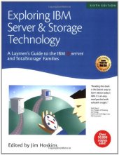 book Exploring IBM Server & Storage Technology: A Laymen's Guide to the IBM eServer and TotalStorage Families (Exploring IBM series)