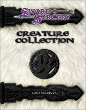 book Creature Collection 1: Core Rulebook (Sword and Sorcery)