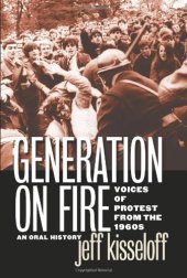 book Generation on Fire: Voices of Protest from the 1960s, an Oral History