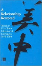 book A Relationship Restored: Trends in U.S.-China Educational Exchanges, 1978-1984