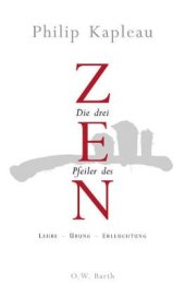 book Die drei Pfeiler des Zen. Lehre, Übung, Erleuchtung  GERMAN 