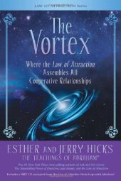 book The Vortex: Where the Law of Attraction Assembles All Cooperative Relationships