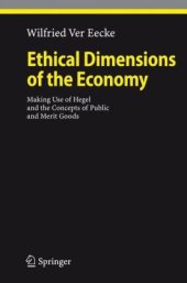 book Ethical Dimensions of the Economy: Making Use of Hegel and the Concepts of Public and Merit Goods